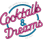 Cocktails & Dreams